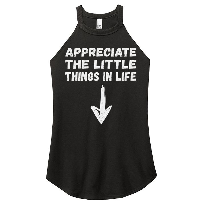 Inappropriate Joke Hilarious Sarcastic Gag Gifts Appreciate The Little Things In Life Funny Joke Adu Women's Perfect Tri Rocker Tank