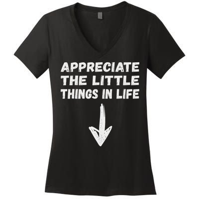 Inappropriate Joke Hilarious Sarcastic Gag Gifts Appreciate The Little Things In Life Funny Joke Adu Women's V-Neck T-Shirt