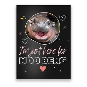 IM Just Here For Moo Deng Bouncy Souvenir Cute Baby Hippo Poster