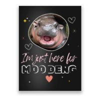 IM Just Here For Moo Deng Bouncy Souvenir Cute Baby Hippo Poster