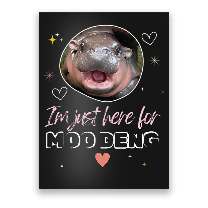 IM Just Here For Moo Deng Bouncy Souvenir Cute Baby Hippo Poster