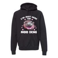 IM Just Here For Moo Deng Cute Baby Hippo Bouncy Souvenir Premium Hoodie