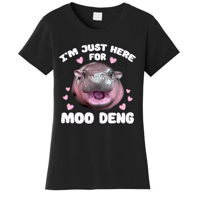 IM Just Here For Moo Deng Cute Baby Hippo Bouncy Souvenir Women's T-Shirt