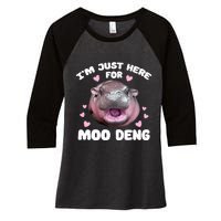 IM Just Here For Moo Deng Cute Baby Hippo Bouncy Souvenir Women's Tri-Blend 3/4-Sleeve Raglan Shirt