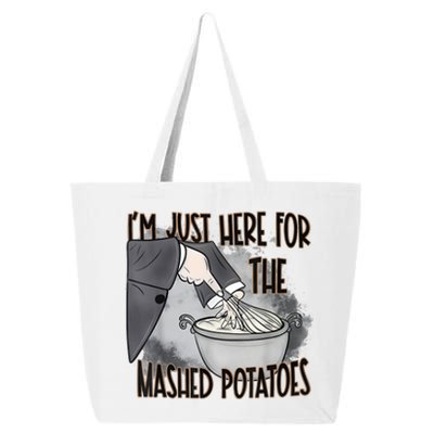 IM Just Here For The Mashed Potatoes Cute Thanksgiving Food 25L Jumbo Tote