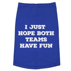 I Just Hope Both Teams Have Fun Funny Football Baseball Meme Gift Doggie Tank