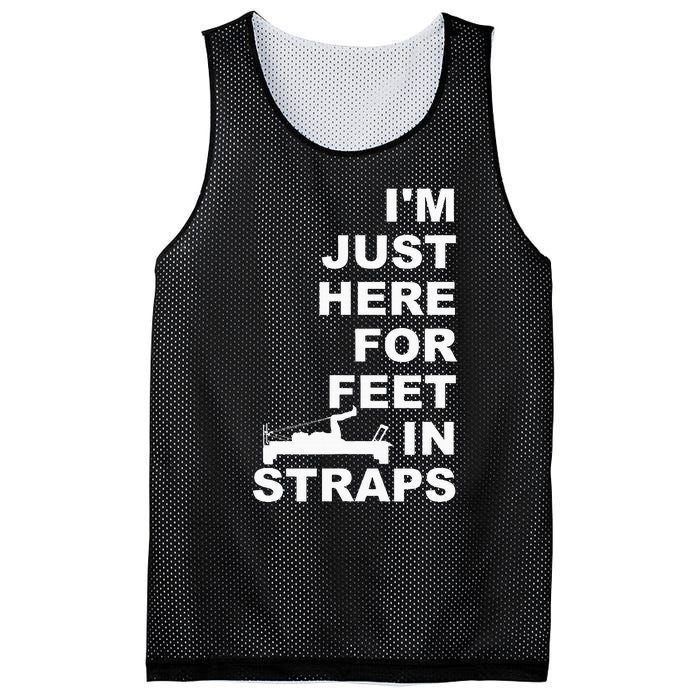 IM Just Here For Feet In Straps Pilates Lover Pilates Mesh Reversible Basketball Jersey Tank