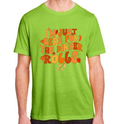 I'm Just Here For The Dinner Rolls Funny Fall Thanksgiving Adult ChromaSoft Performance T-Shirt