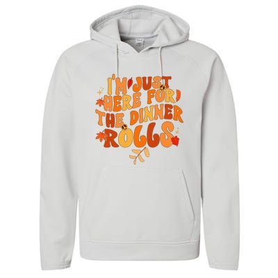 I'm Just Here For The Dinner Rolls Funny Fall Thanksgiving Performance Fleece Hoodie