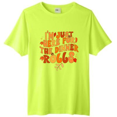 I'm Just Here For The Dinner Rolls Funny Fall Thanksgiving Tall Fusion ChromaSoft Performance T-Shirt