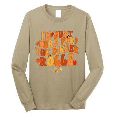 I'm Just Here For The Dinner Rolls Funny Fall Thanksgiving Long Sleeve Shirt