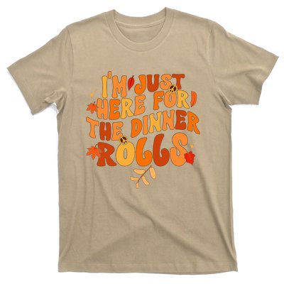 I'm Just Here For The Dinner Rolls Funny Fall Thanksgiving T-Shirt