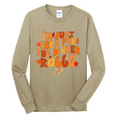 I'm Just Here For The Dinner Rolls Funny Fall Thanksgiving Tall Long Sleeve T-Shirt