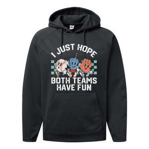 I Just Hope Both Teams Have Fun Baseball Performance Fleece Hoodie