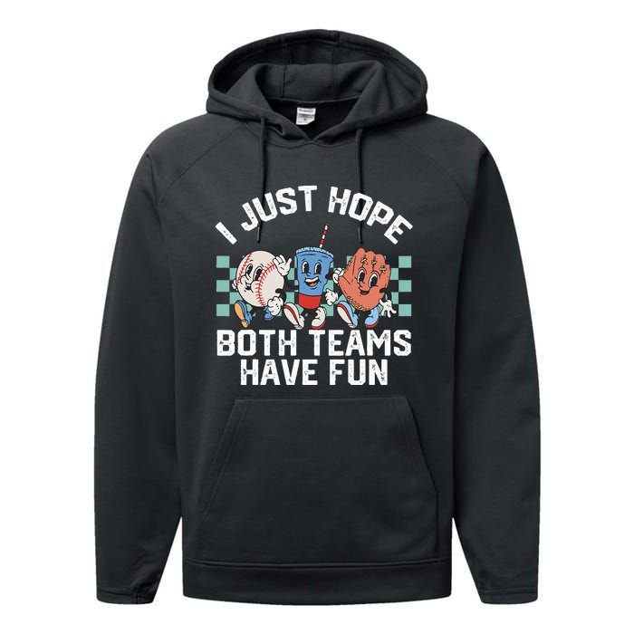 I Just Hope Both Teams Have Fun Baseball Performance Fleece Hoodie