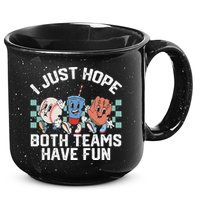 I Just Hope Both Teams Have Fun Baseball 15oz Campfire Ceramic Mug