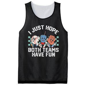 I Just Hope Both Teams Have Fun Baseball Mesh Reversible Basketball Jersey Tank