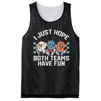 I Just Hope Both Teams Have Fun Baseball Mesh Reversible Basketball Jersey Tank