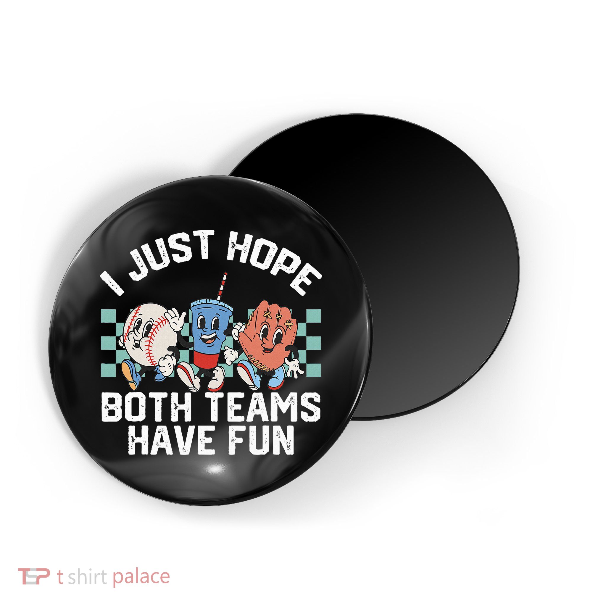 I Just Hope Both Teams Have Fun Baseball Magnet