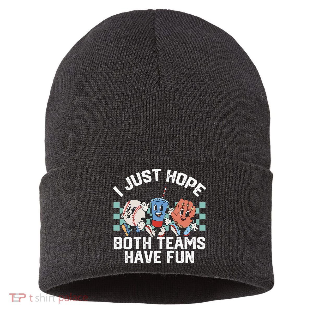 I Just Hope Both Teams Have Fun Baseball Sustainable Knit Beanie