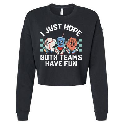 I Just Hope Both Teams Have Fun Baseball Cropped Pullover Crew