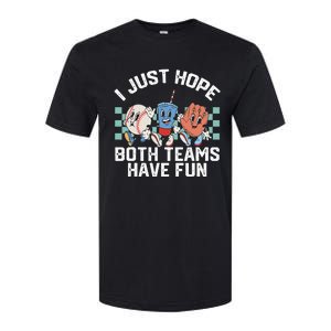 I Just Hope Both Teams Have Fun Baseball Softstyle CVC T-Shirt