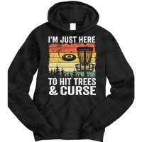 I'm Just Here To Hit Trees & Curse Funny Frisbee Disc Golf Tie Dye Hoodie