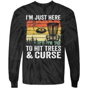 I'm Just Here To Hit Trees & Curse Funny Frisbee Disc Golf Tie-Dye Long Sleeve Shirt