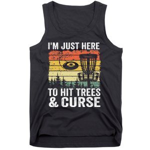 I'm Just Here To Hit Trees & Curse Funny Frisbee Disc Golf Tank Top