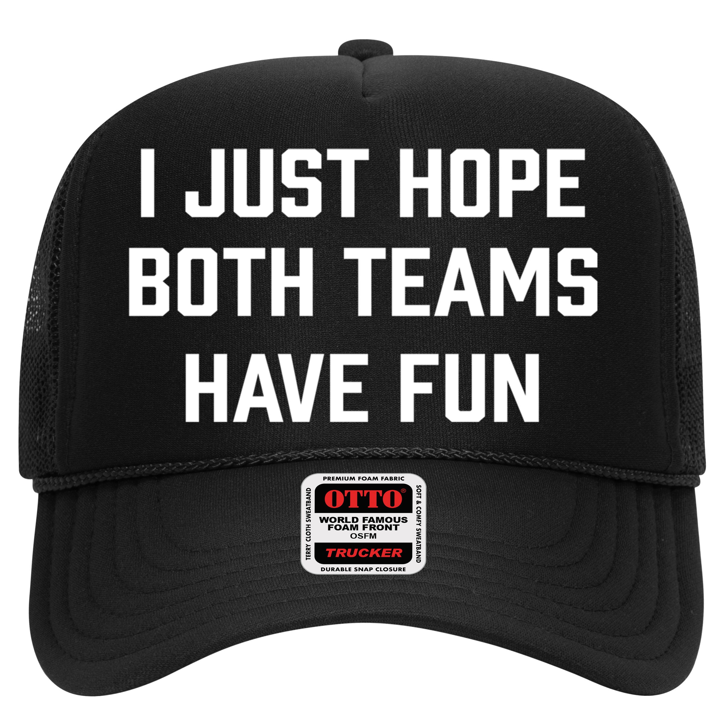 I Just Hope Both Teams Have Fun Do Not Support Any Team Gift Hat