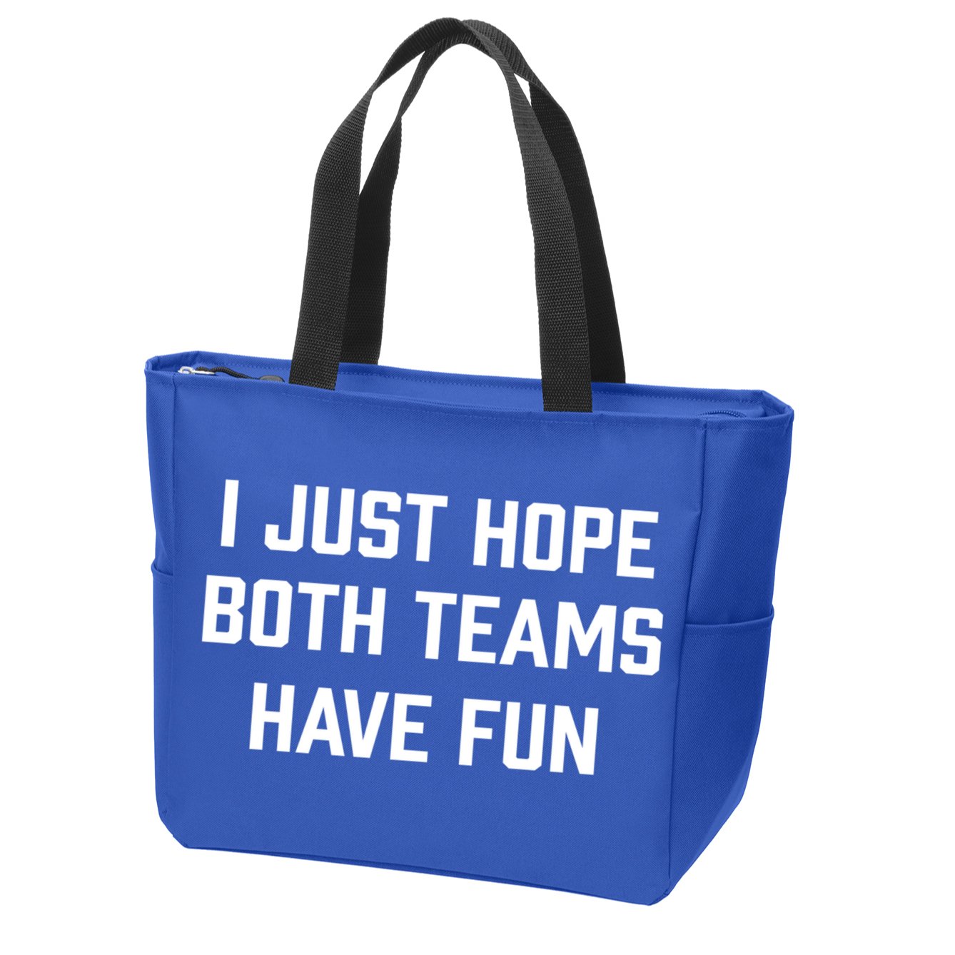 I Just Hope Both Teams Have Fun Do Not Support Any Team Gift Zip Tote Bag
