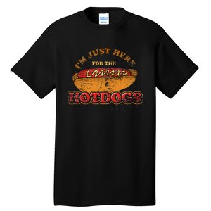 Im Just Here For The Hot Dogs Funny Foodie Weiner Hot Dog Tall T-Shirt