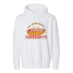 Im Just Here For The Hot Dogs Funny Foodie Weiner Hot Dog Garment-Dyed Fleece Hoodie