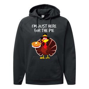 I'm Just Here for the Pie Turkey Pumpkin Pie Thanksgiving Performance Fleece Hoodie