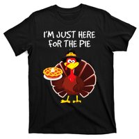 I'm Just Here for the Pie Turkey Pumpkin Pie Thanksgiving T-Shirt