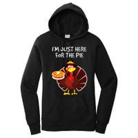 I'm Just Here for the Pie Turkey Pumpkin Pie Thanksgiving Women's Pullover Hoodie