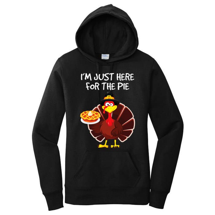 I'm Just Here for the Pie Turkey Pumpkin Pie Thanksgiving Women's Pullover Hoodie