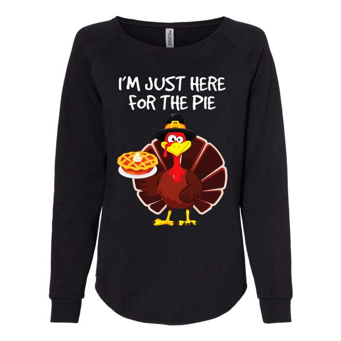 I'm Just Here for the Pie Turkey Pumpkin Pie Thanksgiving Womens California Wash Sweatshirt