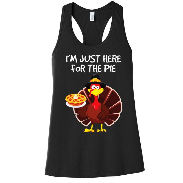 I'm Just Here for the Pie Turkey Pumpkin Pie Thanksgiving Women's Racerback Tank