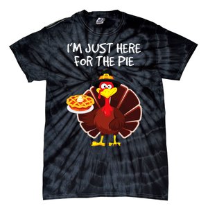 I'm Just Here for the Pie Turkey Pumpkin Pie Thanksgiving Tie-Dye T-Shirt