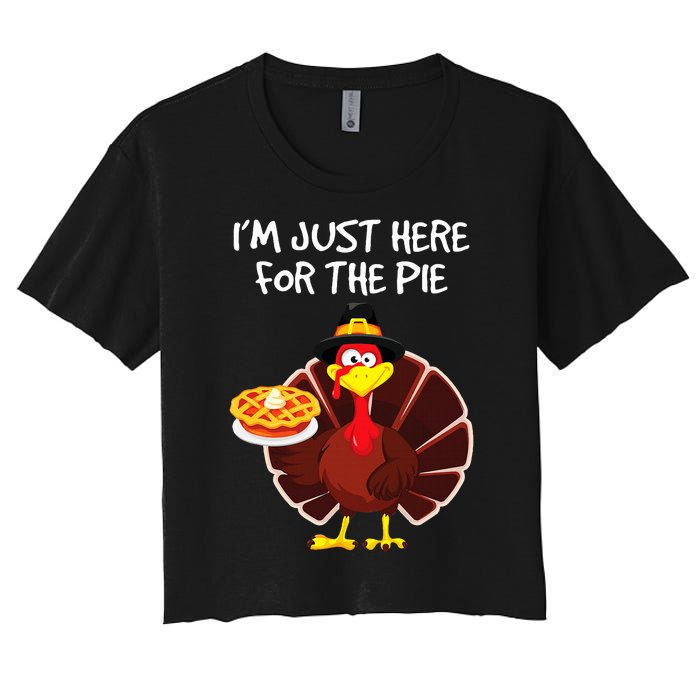 I'm Just Here for the Pie Turkey Pumpkin Pie Thanksgiving Women's Crop Top Tee