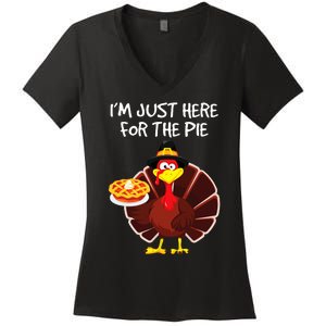 I'm Just Here for the Pie Turkey Pumpkin Pie Thanksgiving Women's V-Neck T-Shirt