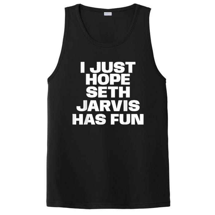 I Just Hope Seth Jarvis Has Fun PosiCharge Competitor Tank