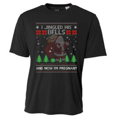 I Jingled His Bells And Now IM Pregnant Ugly Xmas Sweater Cooling Performance Crew T-Shirt