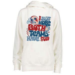 I Just Hope Both Teams Have Fun Womens Funnel Neck Pullover Hood