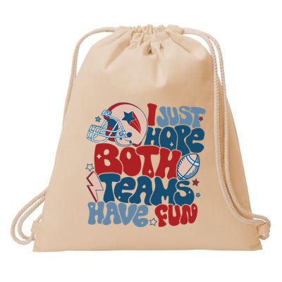 I Just Hope Both Teams Have Fun Drawstring Bag