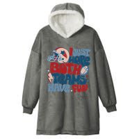 I Just Hope Both Teams Have Fun Hooded Wearable Blanket