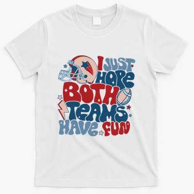 I Just Hope Both Teams Have Fun T-Shirt