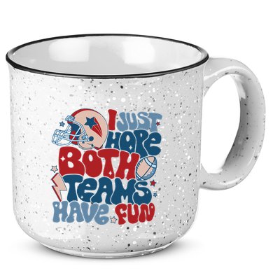 I Just Hope Both Teams Have Fun 15oz Campfire Ceramic Mug