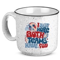 I Just Hope Both Teams Have Fun 15oz Campfire Ceramic Mug